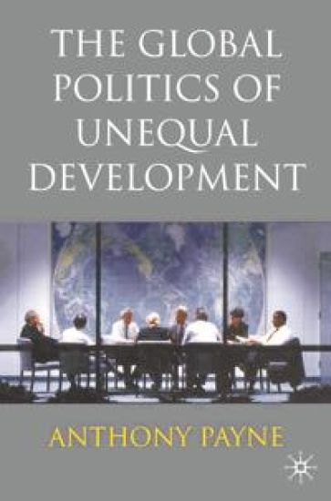 The Global Politics of Unequal Development