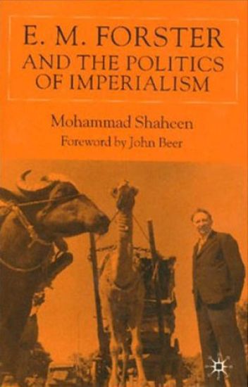 E.M. Forster and The Politics of Imperialism