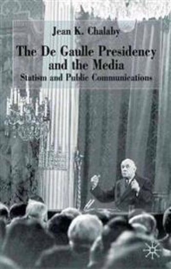 The de Gaulle Presidency and the Media