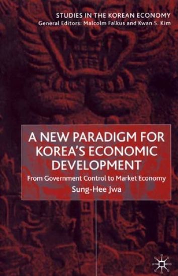 A New Paradigm for Korea's Economic Development