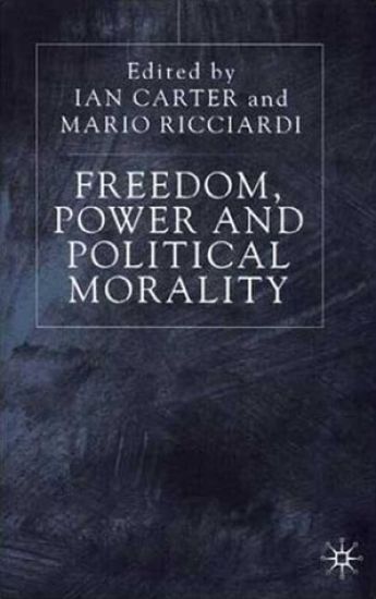 Freedom, Power and Political Morality