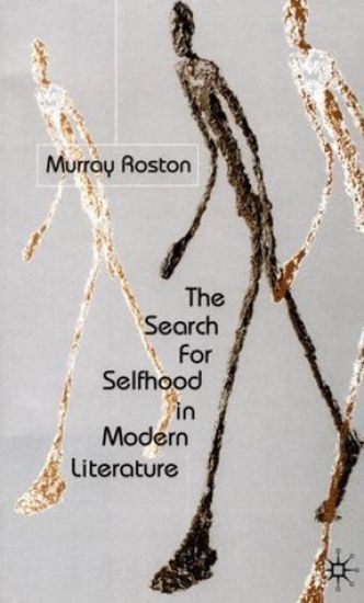 The Search for Selfhood in Modern Literature
