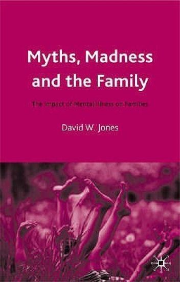 Myths, Madness and the Family