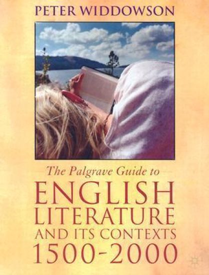 The Palgrave Guide to English Literature and Its Contexts