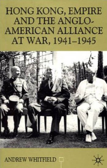 Hong Kong, Empire and the Anglo-American Alliance