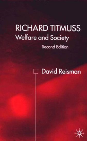 Richard Titmuss; Welfare and Society