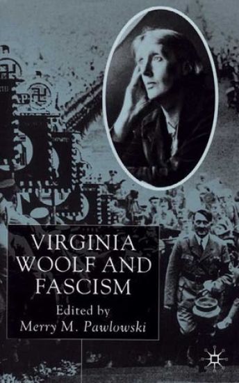 Virginia Woolf and Fascism