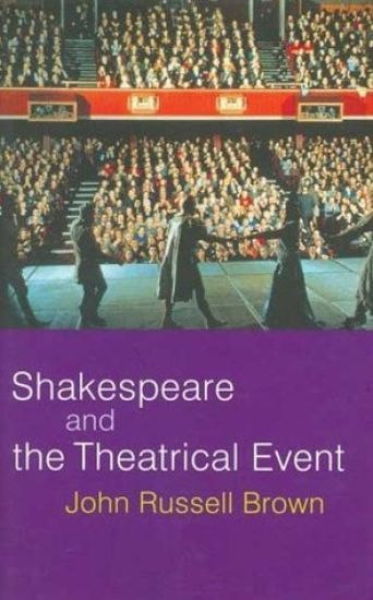 Shakespeare and the Theatrical Event