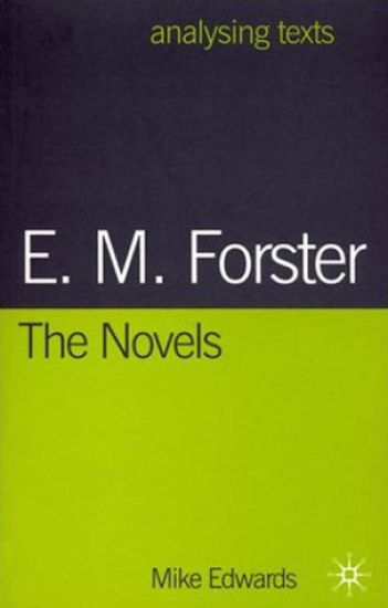 E.M. Forster: The Novels