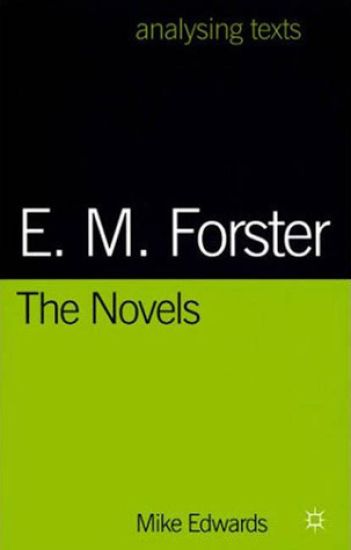 E.M. Forster: The Novels