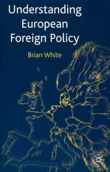 Understanding European Foreign Policy