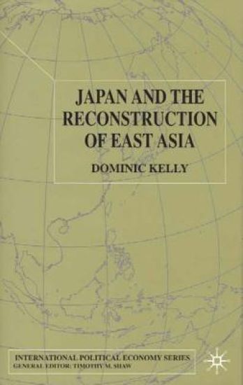 Japan and the Reconstruction of East Asia