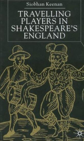 Travelling Players in Shakespeare's England