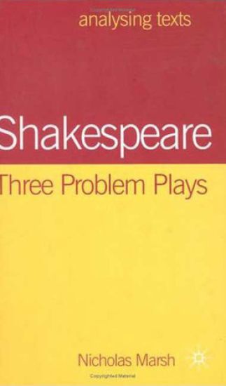 Shakespeare: Three Problem Plays