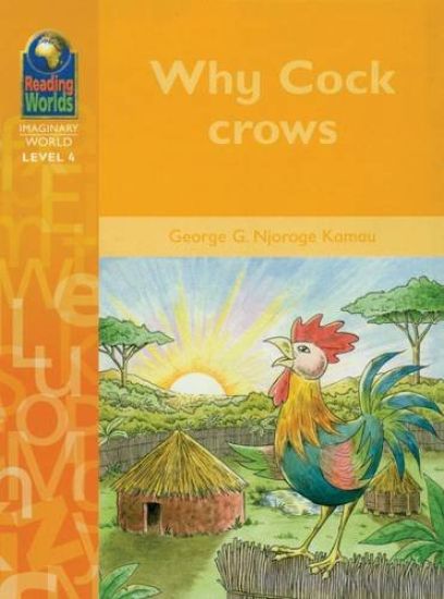 Reading Worlds 4I Why Cock Crows reader