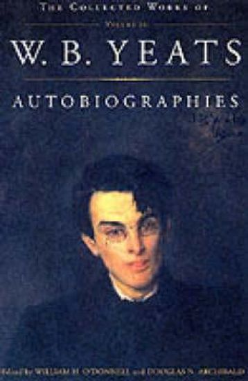 Autobiographies of W.B.Yeats