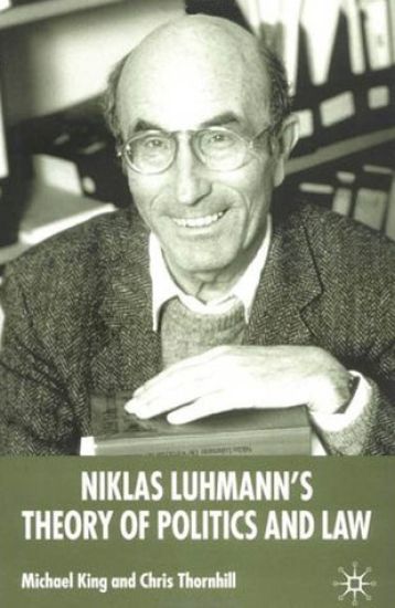 Niklas Luhmann's Theory of Politics and Law
