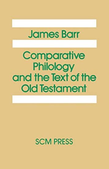 Comparative Philology and the Text of the Old Testament