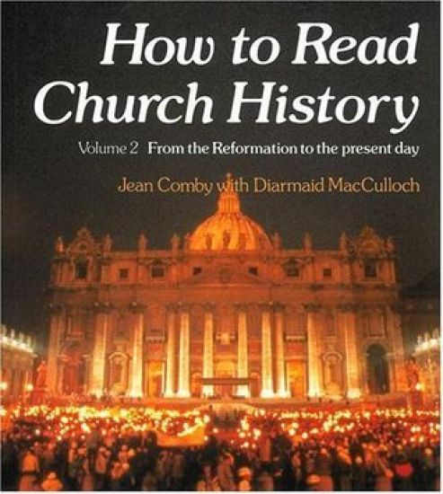 How to Read Church History Volume Two