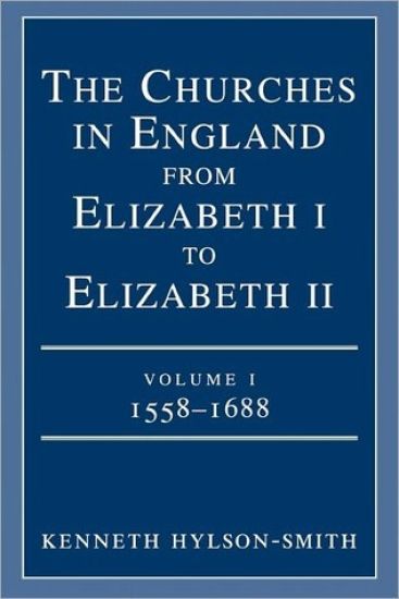 Churches in England from Elizabeth I to Elizabeth II