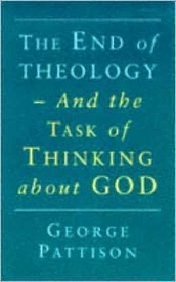 End of Theology and the Task of Thinking About God