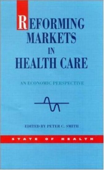 Reforming Markets In Health Care