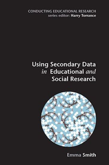 Using Secondary Data in Educational and Social Research