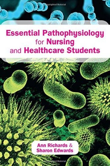 Essential Pathophysiology for Nursing and Healthcare Students