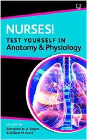 Nurses! Test yourself in Anatomy and Physiology 2e