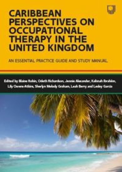 Caribbean Perspectives of Occupational Therapy Practice within the United Kingdom