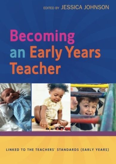 Becoming an Early Years Teacher: From Birth to Five Years