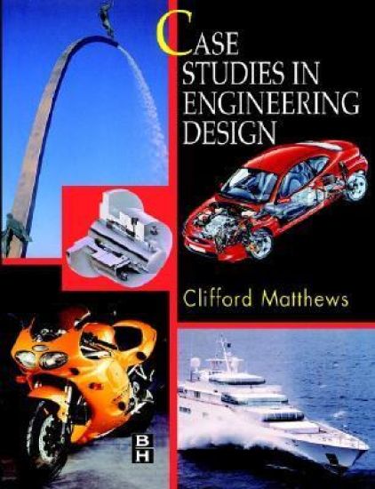 Case Studies in Engineering Design