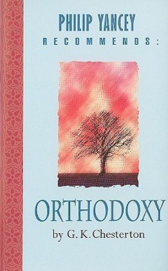 Philip Yancey Recommends: Orthodoxy