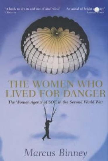 The Women Who Lived For Danger