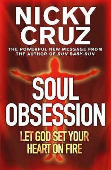 Soul Obsession: Let God Set Your Heart on Fire
