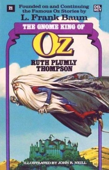 The Gnome King of Oz (The Wonderful Oz Books, #21)