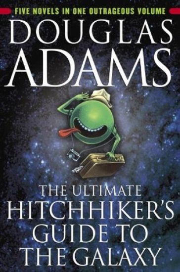 The Ultimate Hitchhiker's Guide to the Galaxy: Five Novels in One Outrageous Volume