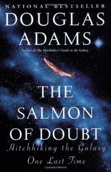The Salmon of Doubt: Hitchhiking the Galaxy One Last Time