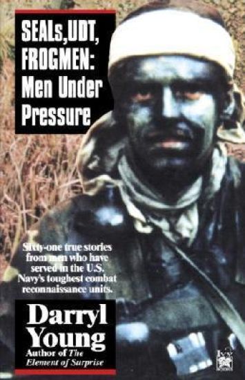 Seals, Udt, Frogmen: Men Under Pressure