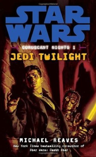Jedi Twilight: Star Wars Legends (Coruscant Nights, Book I)