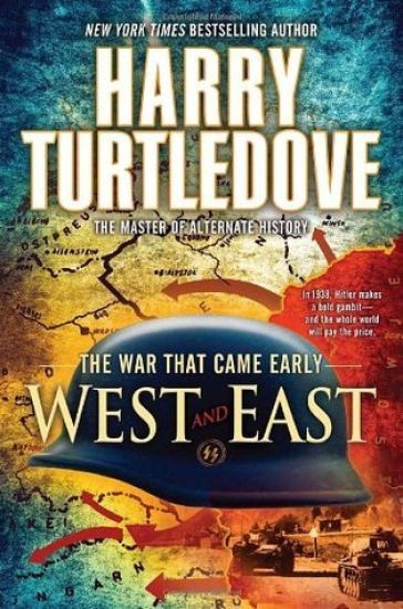 West and East (The War That Came Early, Book Two)