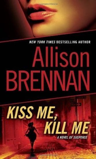 Kiss Me, Kill Me: A Novel of Suspense