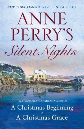 Anne Perry's Silent Nights: Two Victorian Christmas Mysteries