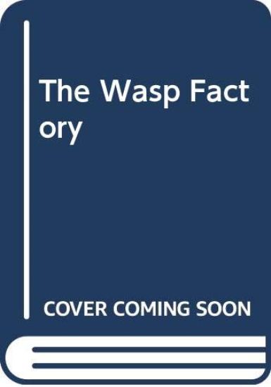 The Wasp Factory