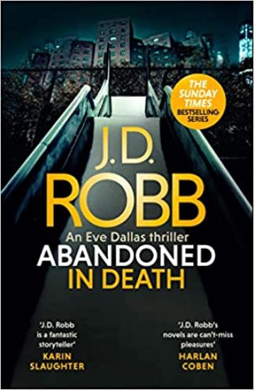 Abandoned in Death: An Eve Dallas thriller (In Death 54)