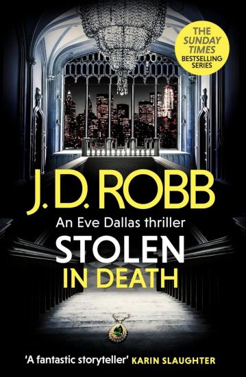 Stolen in Death: An Eve Dallas thriller (In Death 62)