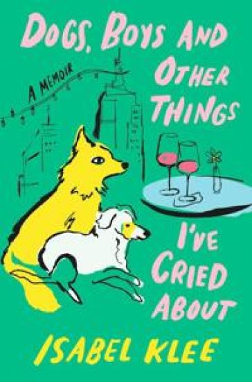 Dogs, Boys and Other Things I've Cried About