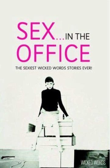Wicked Words: Sex In The Office