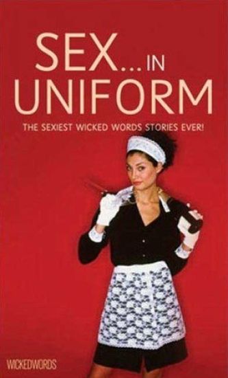 Wicked Words: Sex In Uniform