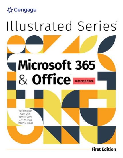 Illustrated MicrosoftÂ® 365Â® & OfficeÂ® Intermediate, First Edition